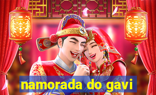 namorada do gavi